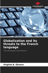 Globalization and its threats to the French language