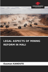 Legal Aspects of Mining Reform in Mali