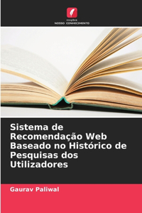 Sistema de Recomendação Web Baseado no Histórico de Pesquisas dos Utilizadores