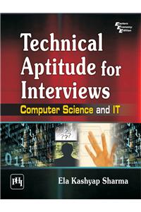 Technical Aptitude For Interviews : Computer Science And It