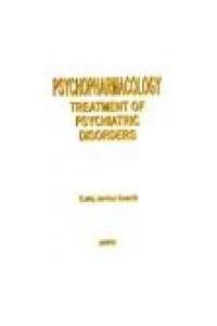 Psychopharmacology: Treatment of Psychiatric Disorders