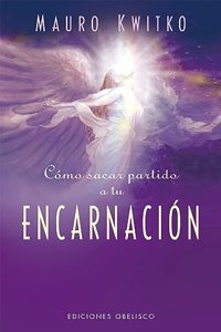 Cómo Sacar Partido a Su Encarnación