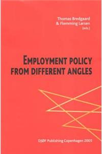 Employment Policy from Different Angles