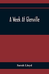 Week At Glenville