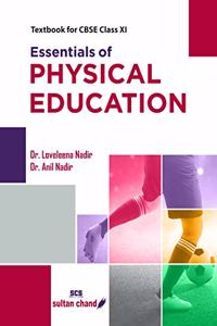 Essentials Of Physical Education: Textbook For Cbse Class 11   (2020-21 Session)