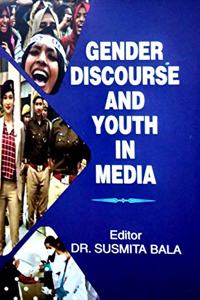 GENDER DISCOURSE AND YOUTH IN MEDIA