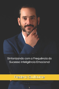 Sintonizando com a Frequência do Sucesso Inteligência Emocional