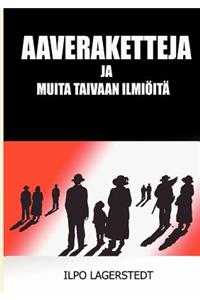 Aaveraketteja: ja muita taivaanilmiöitä