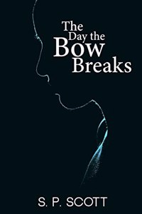 Day the Bow Breaks