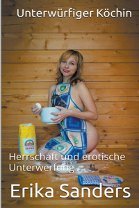 Unterwürfiger Köchin