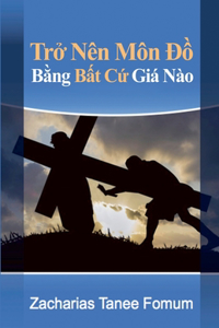 Trở Nên Môn Đồ Bằng Bất Cứ Giá Nào