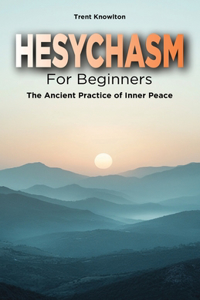 Hesychasm for Beginners