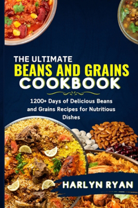 Ultimate Beans and Grains CookBook