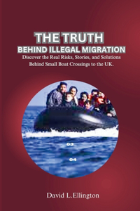 Truth Behind Illegal Migration