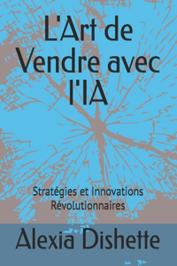 L'Art de Vendre avec l'IA