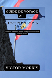 Guide de Voyage Au Liechtenstein 2024
