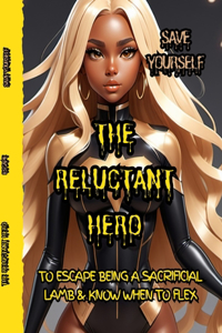 Reluctant Hero