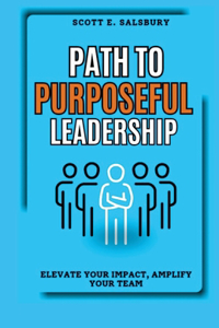 Path to Purposeful Leadership