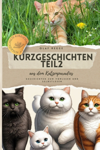 Kurzgeschichten Teil2 aus dem Katzenparadies