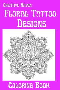 Creative Haven Floral Tattoo Designs Coloring Book