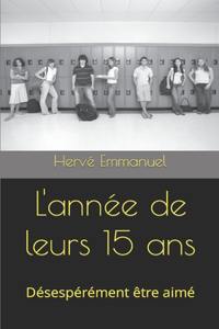 L'année de leurs 15 ans