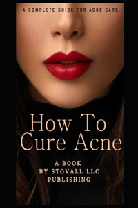 How To Cure Acne