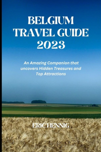 Belgium Travel Guide 2023