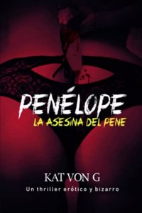 Penélope, la asesina del pene