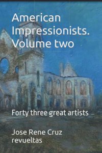 American Impressionists. Volume two