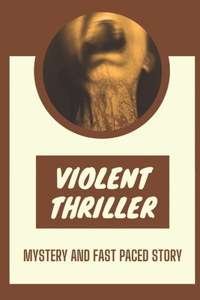 Violent Thriller