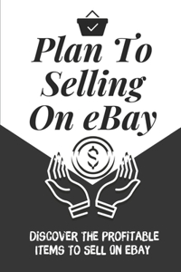 Plan To Selling On eBay