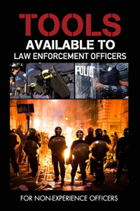 Tools Available To Law Enforcement Officers