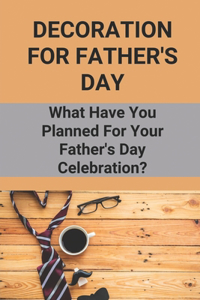 Decoration For Father's Day