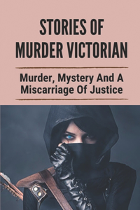 Stories Of Murder Victorian