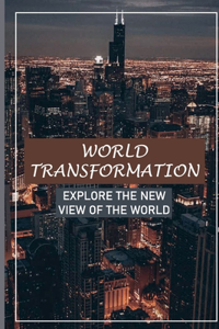 World Transformation