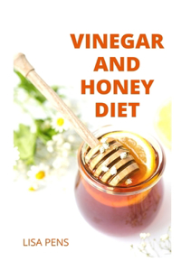 Vinegar and Honey Diet