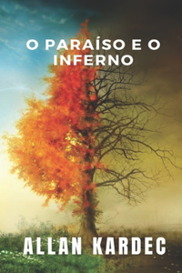 O paraíso e o inferno