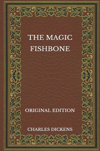 The Magic Fishbone - Original Edition