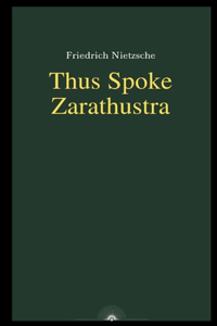 Thus Spoke Zarathustra by Friedrich Nietzsche