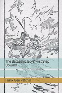 The Battleship Boys' First Step Upward