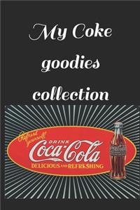 My Coke goodies collection: Note all about your coca cola goodies collection