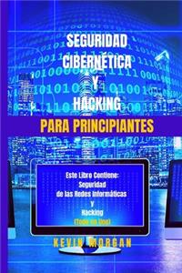 Seguridad Cibernética y Hacking para Principiantes