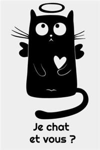 Je chat et vous ?