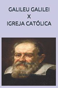 Galileu Galilei X Igreja Católica