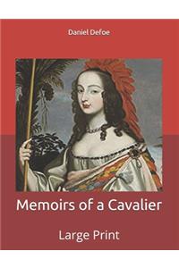 Memoirs of a Cavalier: Large Print