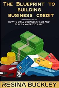 The Blueprint to Building Business Credit