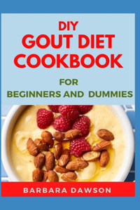 DIY Gout Diet Cookbook For Beginners and Dummies