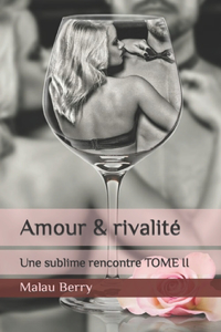 Amour & rivalité