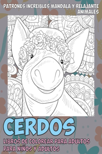 Libros de colorear para adultos para niños y adultos - Patrones increíbles Mandala y relajante - Animales - Cerdos