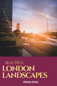 Beautiful London Landscapes